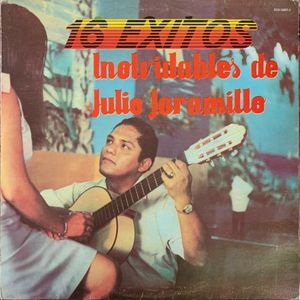 16 éxitos inolvidables de Julio Jaramillo