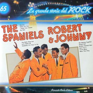 The Spaniels / Robert & Johnny (La grande storia del rock)
