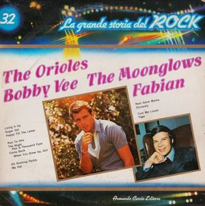 The Orioles / Bobby Vee / The Moonglows / Fabian (La grande storia del rock)