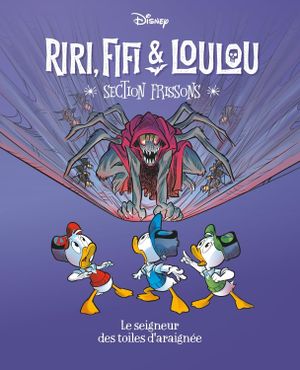 Le Seigneur des toiles d'araignées - Riri, Fifi & Loulou : section frissons, tome 7