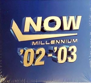 Now Millennium '02-'03