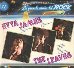 Etta James / The Leaves (La grande storia del rock)