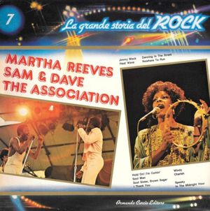 Martha Reeves / Sam & Dave / The Association (La grande storia del rock)