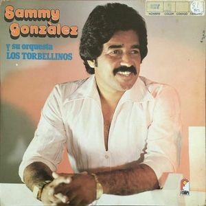 Sammy González y Su Orquesta Los Torbellinos