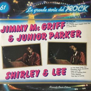 Jimmy McGriff / Junior Parker / Shirley & Lee (La grande storia del rock)