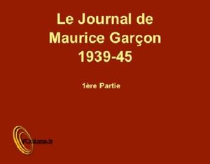 Le journal de Maurice Garçon, 1939-45 : 1re partie