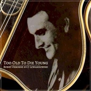 Too Old to Die Young (Single)