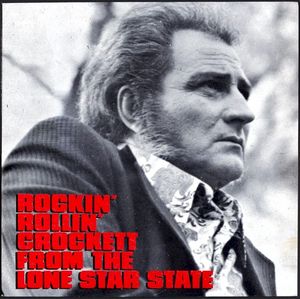 Rockin' Rollin' Crockett From the Lone Star State