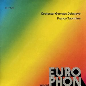 Orchester Georges Delagaye / Orchester Franco Taormina