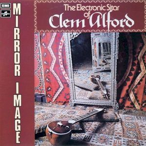 Mirror Image: The Electronic Sitar of Clem Alford