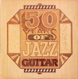 50 Years Of Jazz Guitar