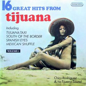 16 Great Hits From Tijuana, Volume 1
