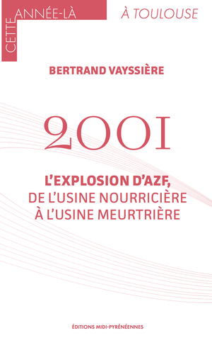 2001, L’explosion d’AZF