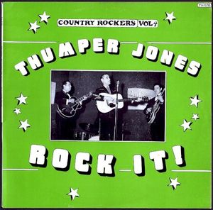 Country Rockers, Volume 4: Thumper Jones - Rock It!