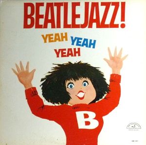 Beatlejazz! Yeah Yeah Yeah