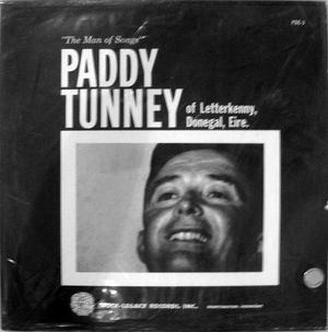 The Man of Songs: Paddy Tunney of Letterkenny, Donegal, Eire