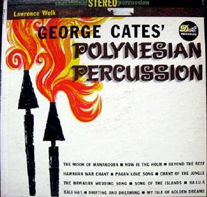 George Cates' Polynesian Percussion
