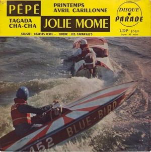Pépé / Jolie môme / Printemps, avril carillonne / Tagada cha cha (EP)