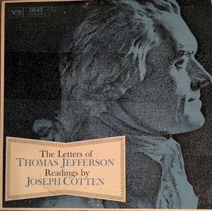 The Letters Of Thomas Jefferson: Readings By Joseph Cotten