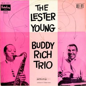 The Lester Young Buddy Rich Trio