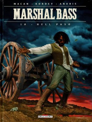 Hell Paso - Marshal Bass, tome 10
