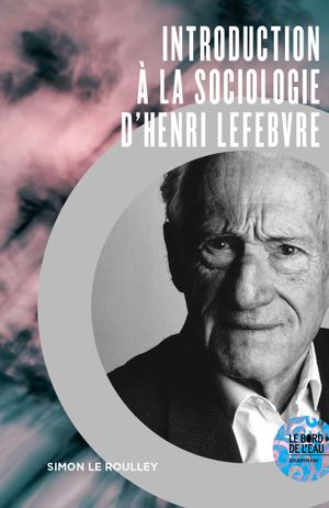 Introduction à la sociologie d’Henri Lefebvre