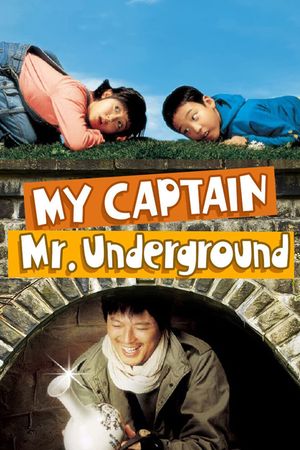 My Captain, Mr. Underground