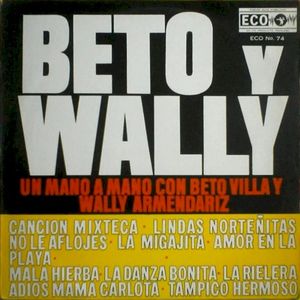 Un mano a mano con Beto Villa y Wally Armendariz