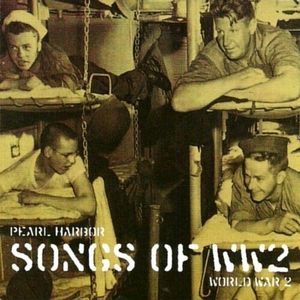 Pearl Harbor Songs of WW2