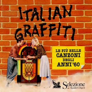 Italian Graffiti: Le più belle canzoni degli anni ’60
