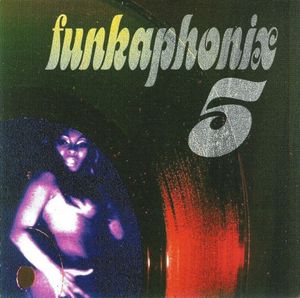 Funkaphonix 5: Raw and Uncut Funk 1968-1975