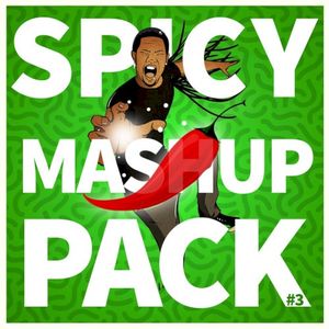 SPICY MASHUP PACK #3 (EP)