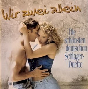 Wir zwei allein: Die schönsten deutschen Schlager‐Duette