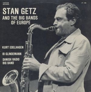 Stan Getz and the Bigbands of Europe