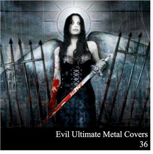 Evil Ultimate Metal Covers 36