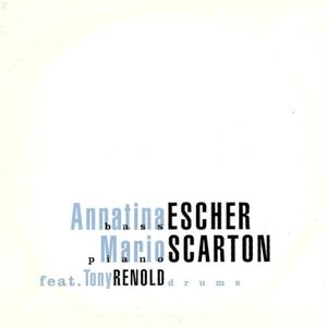 Annatina Escher, Mario Scarton Feat. Tony Renold