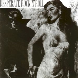Desperate Rock 'n' Roll, Volume 16