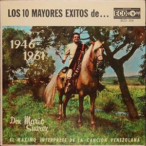 Don Mario Suárez y sus 10 mejores éxitos