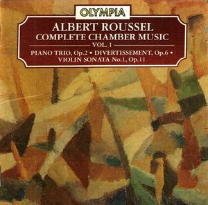 Complete Chamber Music, Vol. 1: Piano Trio, op. 2 / Divertimento, op. 6 / Violin Sonata no. 1, op. 11
