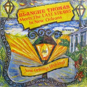 Blanche Thomas Meets the Last Straws in New Orleans