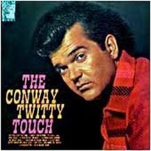 The Conway Twitty Touch