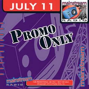 Promo Only: Mainstream Radio, July 2011