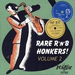 Rare R'n'B Honkers! Volume 2 1948-1955