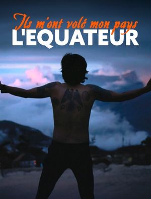 Ils m'ont volé mon pays, l'Équateur