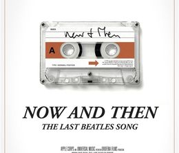 image-https://media.senscritique.com/media/000021707338/0/now_and_then_the_last_beatles_song.jpg