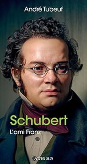 Schubert, l'ami Franz