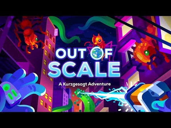 Out of Scale: A Kurzgesagt Adventure