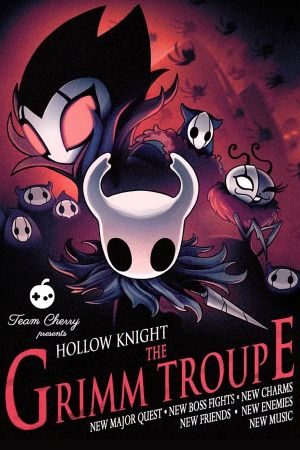 Hollow Knight: The Grimm Troupe