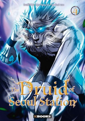 The Druid of Seoul Station, tome 4