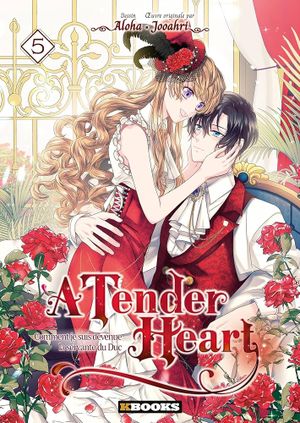 A Tender Heart, tome 5